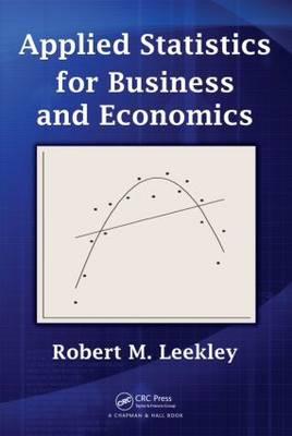 Applied Statistics for Business and Economics - Leekley, Robert M