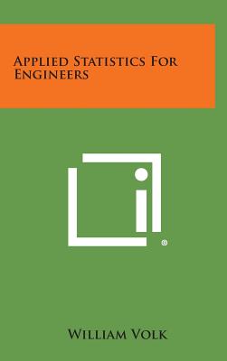 Applied Statistics for Engineers - Volk, William