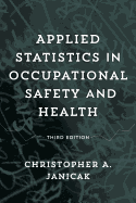 Applied Statistics in Occupational Safety and Health
