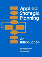 Applied Strategic Planning, an Introduction (3-Hole Punched Manual) - Goodstein, Leonard D, and Nolan, Timothy M, PhD, and Pfeiffer, J William