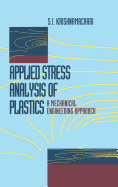 Applied Stress Analysis of Plastics: A Mechanical Engineering Approach