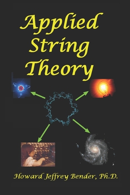 Applied String Theory - Bender, Howard Jeffrey