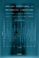 Applied Structural and Mechanical Vibrations: Theory, Methods and Measuring Instrumentation