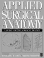 Applied Surgical Anatomy: A Guide for the Surgical Trainee