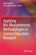 Applying Bio-Measurements Methodologies in Science Education Research