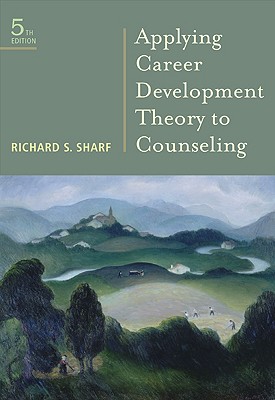 Applying Career Development Theory to Counseling - Sharf, Richard S