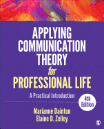 Applying Communication Theory for Professional Life: A Practical Introduction