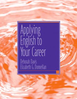 Applying English to Your Career - Davis, Deborah