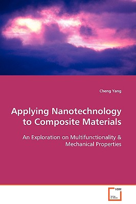 Applying Nanotechnology to Composite Materials - Yang, Cheng