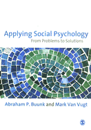 Applying Social Psychology: From Problems to Solutions