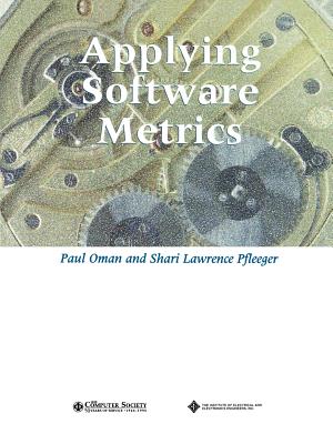 Applying Software Metrics - Oman, Paul, and Pfleeger, Shari Lawrence