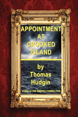 Appointment At Crooked Island - Hudgin, Thomas L