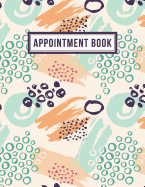 Appointment Book: 15 Minute Increments Appointment Planner Daily Hourly Schedule + Bonus Client Information Pages Indigo Floral