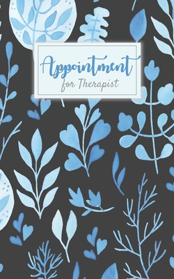 Appointment for Therapist: Jan to Dec 2020 Therapist Appointment Book Record Clients Appointments, Plans, Therapy Interventions, Note Taking Log Logbook Diary for Clinics - Rogers, Jackson