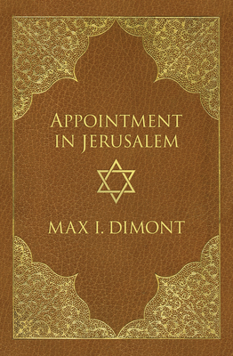 Appointment in Jerusalem: A Search for the Historical Jesus - Dimont, Max I