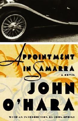 Appointment in Samarra - O'Hara, John, and Updike, John, Professor (Introduction by)