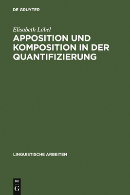 Apposition Und Komposition in Der Quantifizierung - Lbel, Elisabeth