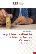 Appr?ciation du climat des affaires par les chefs d'entreprise