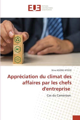 Appr?ciation du climat des affaires par les chefs d'entreprise - Nsong Ntock, Nino