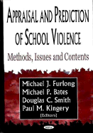 Appraisal and Prediction of School Violence: Methods, Issues, and Contents