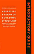 Appraisal and Repair of Building Structures, Introductory Guide (Appraisal and Repair of Building Structures Series)