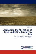 Appraising the Alienation of Land Under Ufia Customary Law