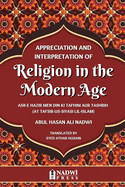 Appreciation and interpretation of Religion in the Modern Age: Translation of At Tafsir Us Siyasi Lil Islam
