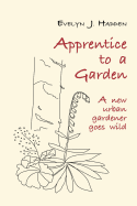 Apprentice to a Garden