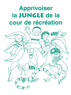 Apprivoiser La Jungle de La Cour de Recreation