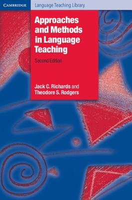 Approaches and Methods in Language Teaching - Richards, Jack C., and Rodgers, Theodore S.