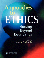 Approaches to Ethics: Nursing Beyond Boundaries