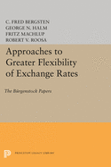 Approaches to Greater Flexibility of Exchange Rates: The Brgenstock Papers