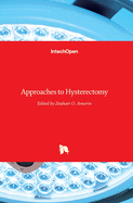 Approaches to Hysterectomy