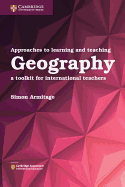Approaches to Learning and Teaching Geography: A Toolkit for International Teachers