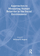 Approaches to Measuring Human Behavior in the Social Environment