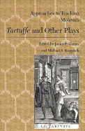 Approaches to Teaching Moli?re's Tartuffe and Other Plays