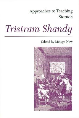 Approaches to Teaching Sterne's Tristram Shandy - New, Melvyn (Editor)