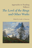 Approaches to Teaching Tolkien's The Lord of the Rings and Other Works
