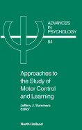 Approaches to the Study of Motor Control and Learning: Volume 84