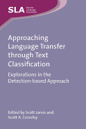 Approaching Language Transfer Through Text Classification: Explorations in the Detection-Based Approach