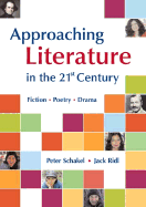 Approaching Literature in the 21st Century: Fiction, Poetry, Drama