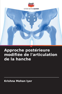 Approche post?rieure modifi?e de l'articulation de la hanche