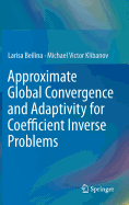 Approximate Global Convergence and Adaptivity for Coefficient Inverse Problems