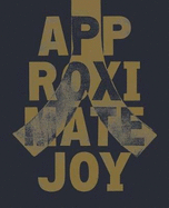 Approximate Joy