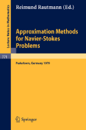 Approximation Methods for Navier-Stokes Problems: Proceedings of the Symposium Held by the International Union of Theoretical and Applied Mechanics (Iutam) at the University of Paderborn, Germany, September 9-15, 1979 - Rautmann, R (Editor)