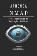 Aprenda Nmap: Dos Fundamentos ?s Aplica??es Prticas