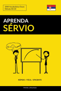 Aprenda Srvio - Rpido / Fcil / Eficiente: 2000 Vocabulrios Chave