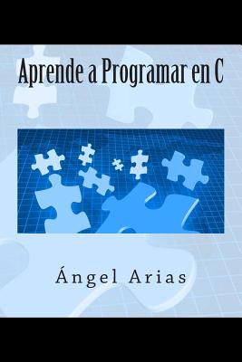 Aprende a Programar en C - Arias, Angel