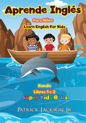 Aprende Ingl?s Para Nios - Learn English For Kids Bundle: Libros 1 & 2 - Super Kids R' Us - Jackson, Patrick, Jr.