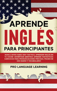 Aprende Ingl?s Para Principiantes: Nunca Antes Hab?a Sido Tan Fcil Aprender Ingl?s en tu Coche! Divi?rtase Mientras Aprende Fantsticos Ejercicios Para Pronunciaciones Precisas, Frases de uso Diario y Vocabulario!